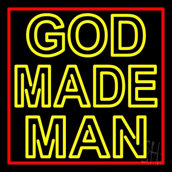Yellow God Made Man LED Neon Sign