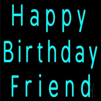 Turquoise Happy Birthday Friend LED Neon Sign