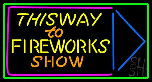 This Way To Show Fire Work 1 LED Neon Sign