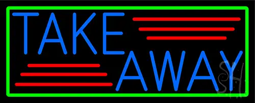 Blue Take Away With Green Border LED Neon Sign
