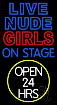 Live Nude Girls On Stage 24 Hrs LED Neon Sign