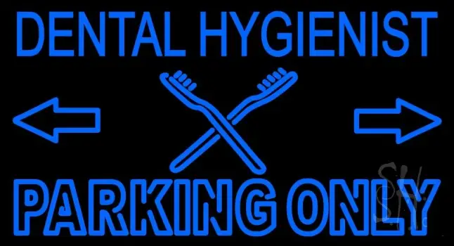 Dental Hygienist Parking Only LED Neon Sign