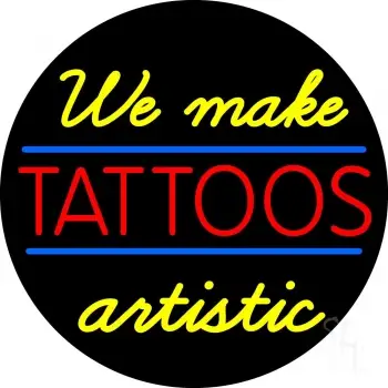 We Make Tattoos Artistic LED Neon Sign