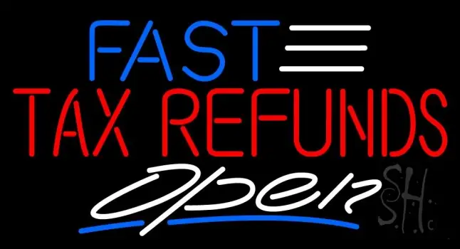 Deco Style Fast Tax Refunds Open LED Neon Sign