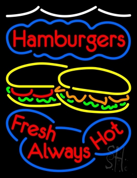 Hamburgers Fresh Always Hot LED Neon Sign