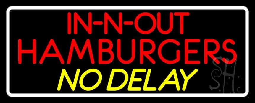 In N Out Hamburgers No Delay With Border LED Neon Sign
