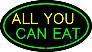 All You Can Eat Oval Green LED Neon Sign