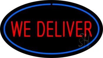 We Deliver Oval Blue LED Neon Sign