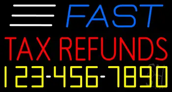 Fast Tax Refunds with Phone Number Neon Sign