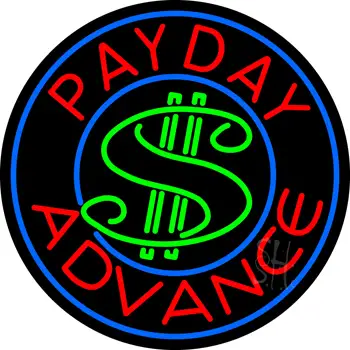 Round Payday Advance Dollar Logo Neon Sign