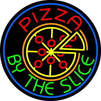 Round Pizza by the Slice Neon Sign