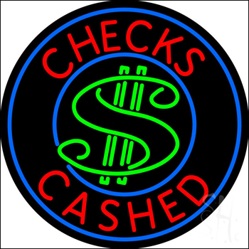 Round Checks Cashed with Dollar Symbol Neon Sign